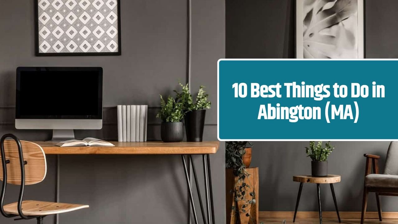 10 Best Things to Do in Abington (MA)