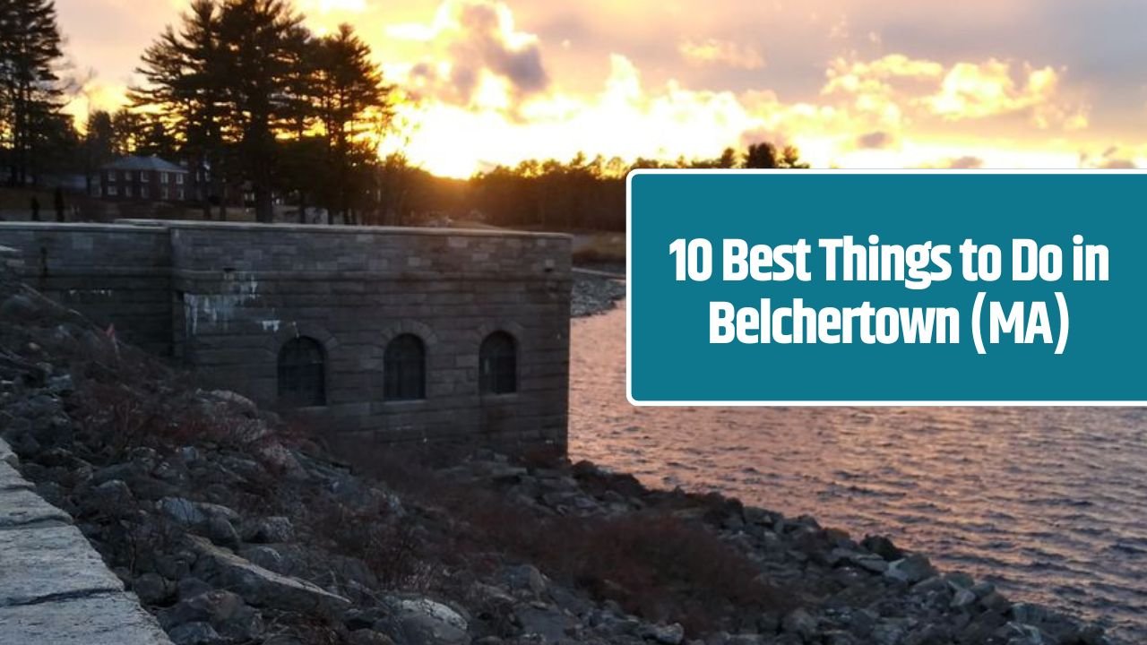 10 Best Things to Do in Belchertown (MA)