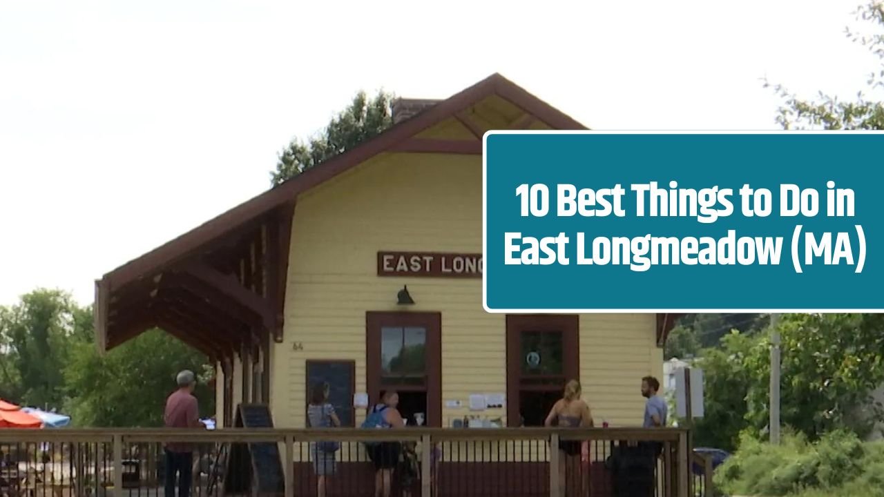 10 Best Things to Do in East Longmeadow (MA)