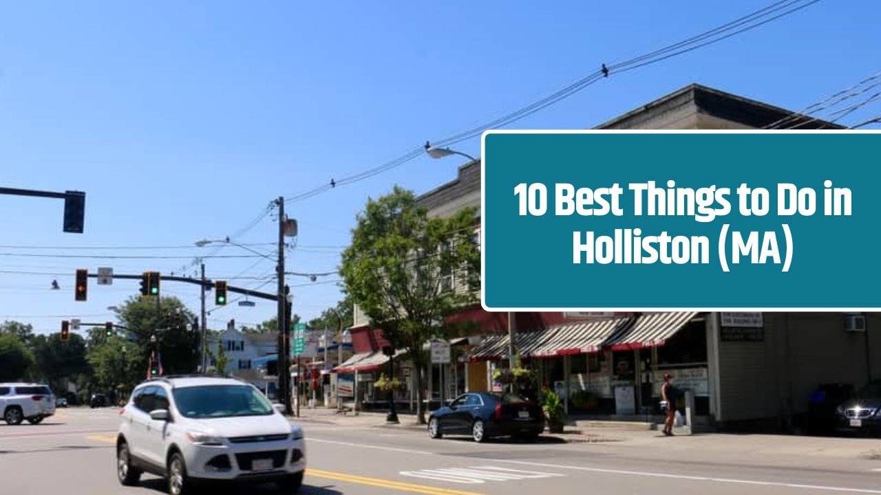 10 Best Things to Do in Holliston (MA)