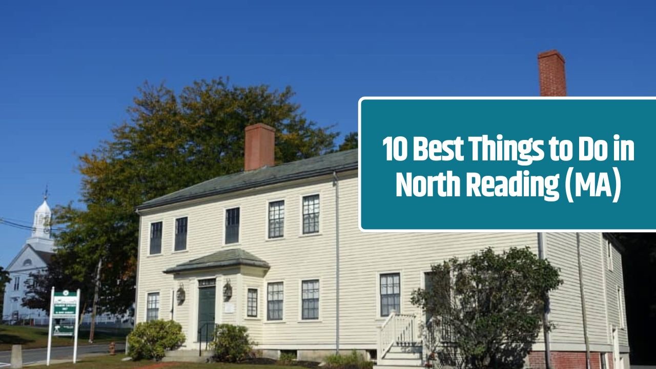 10 Best Things to Do in North Reading (MA)