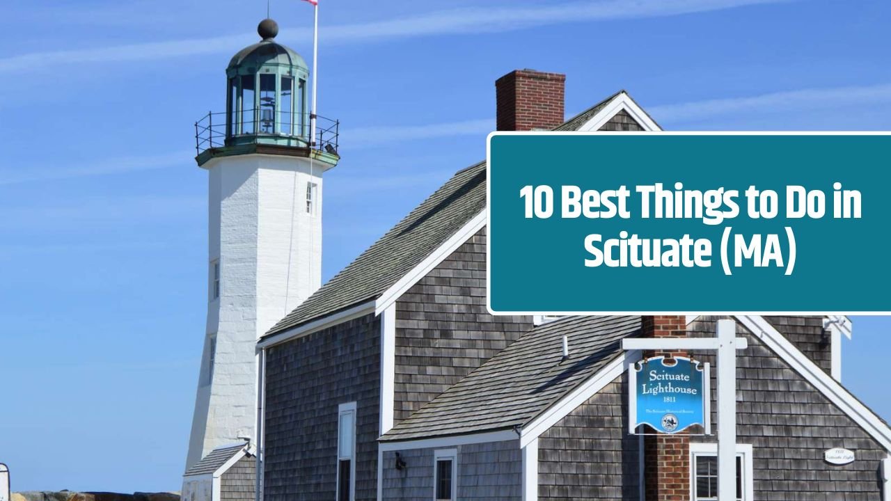 10 Best Things to Do in Scituate (MA)