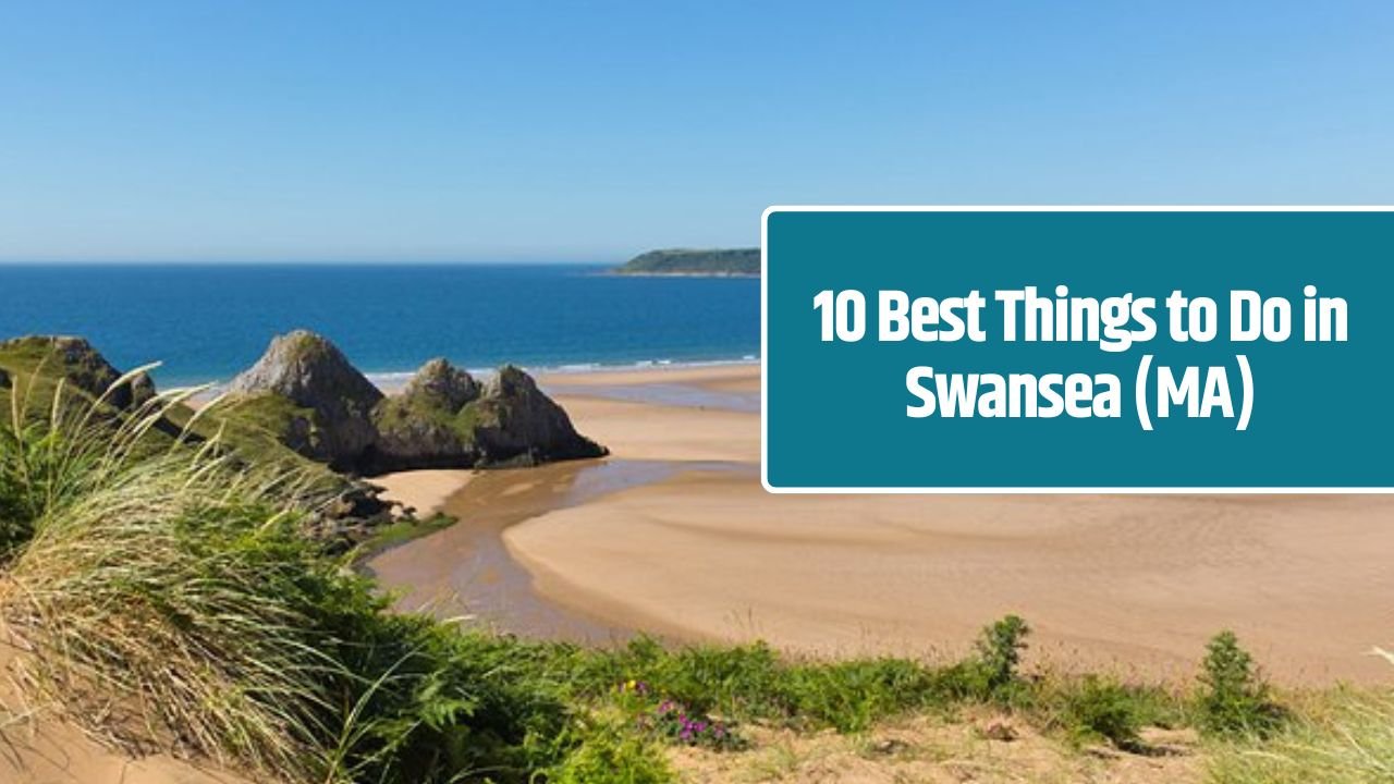 10 Best Things to Do in Swansea (MA)