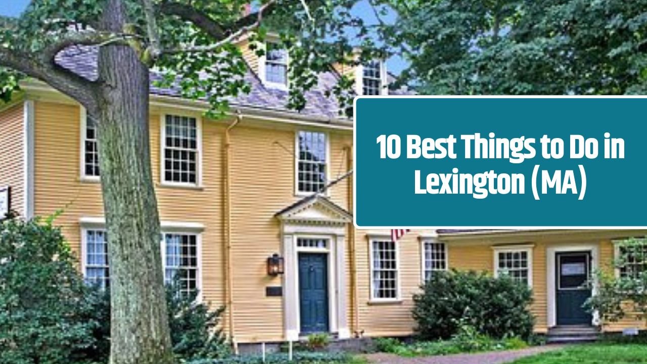 10 Best Things to Do in Lexington (MA)