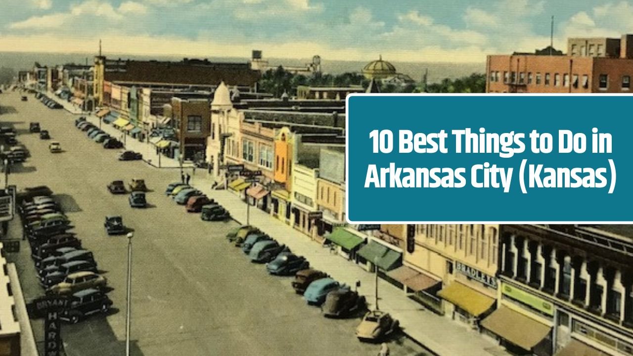 10 Best Things to Do in Arkansas City (Kansas)