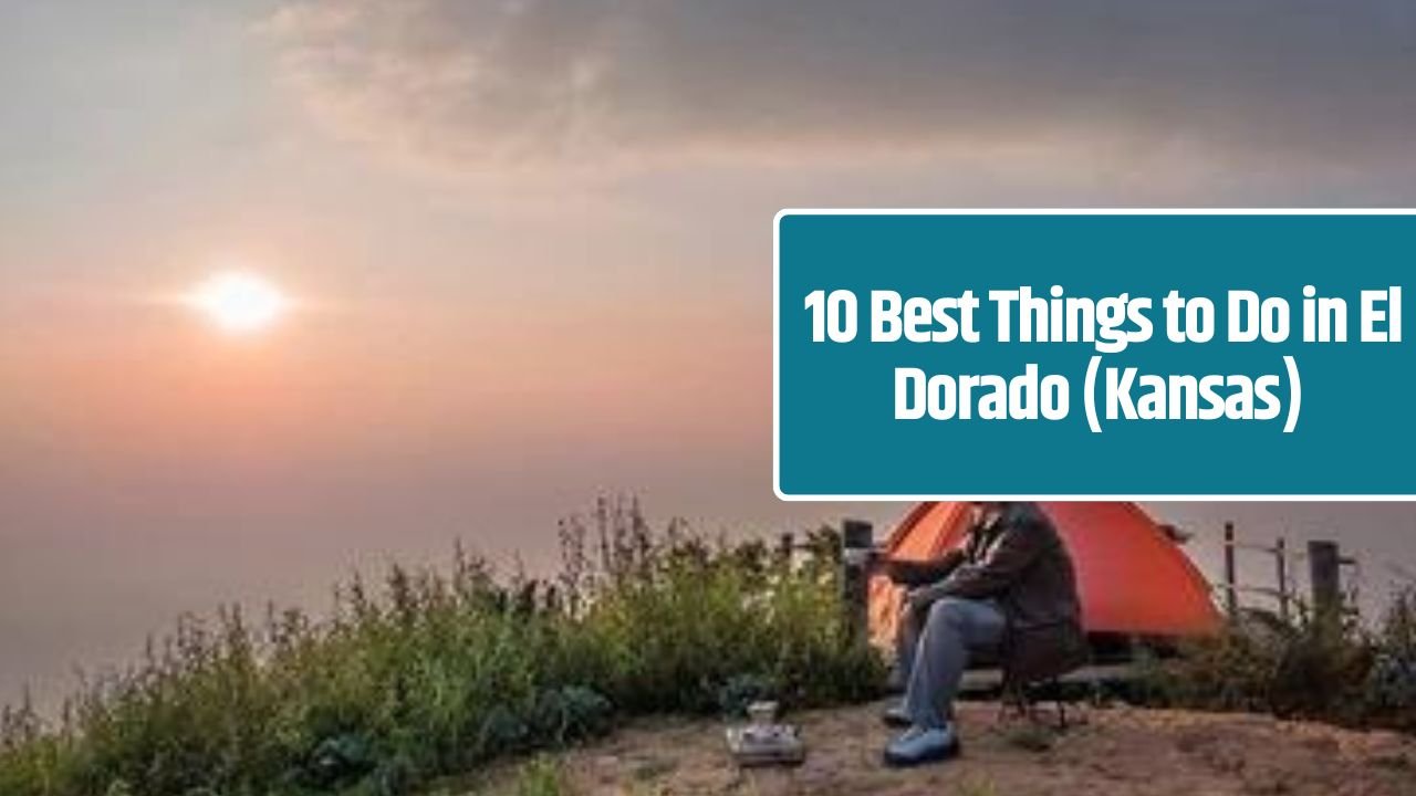  10 Best Things to Do in El Dorado (Kansas)